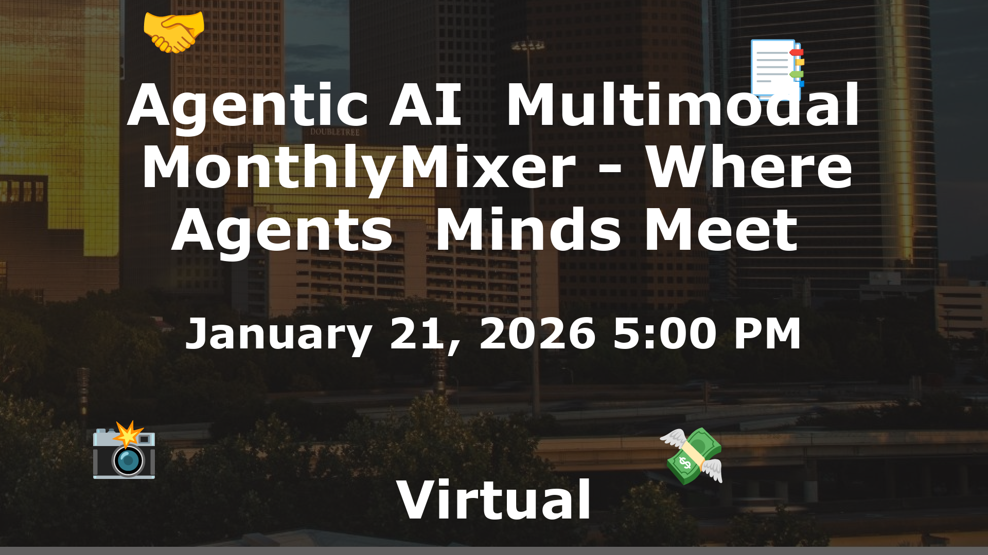 Agentic AI  Multimodal MonthlyMixer - Where Agents  Minds Meet  event image